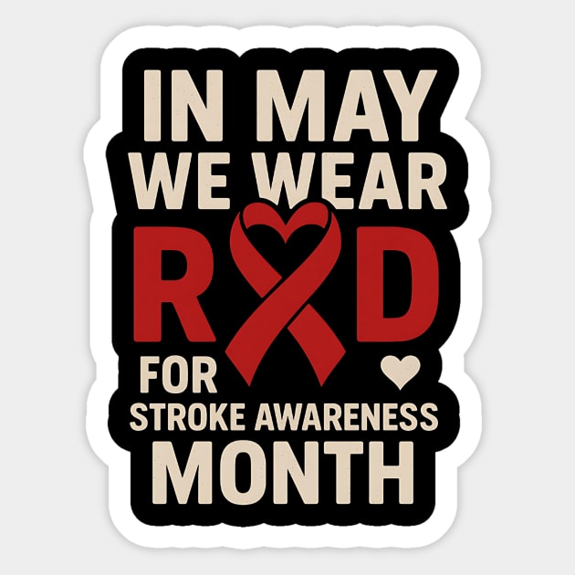 In May We Wear Red – Stroke Awareness Month Heart Sticker by ArtistTee ⭐⭐⭐⭐⭐